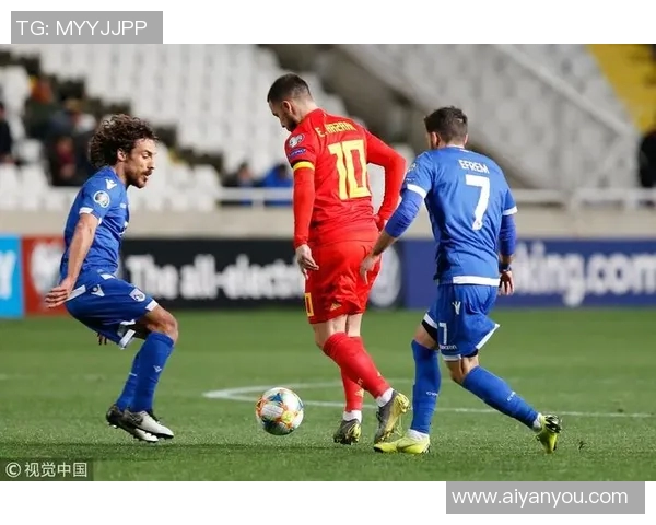 塞浦路斯对阵比利时精彩直播全程回顾与分析